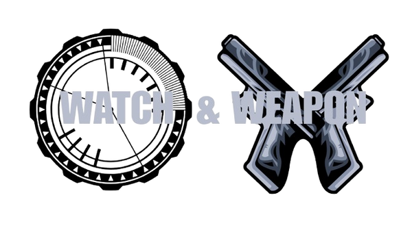 Watch & Weapon